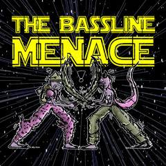 EP 1 - THE BASSLINE MENACE (lineup DJ sets)