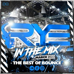 THE R.Y.E 'In The Mix' - March 23'
