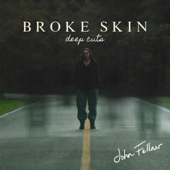Broke Skin (Unplugged)
