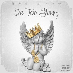 YDC MARV - Die Too Young