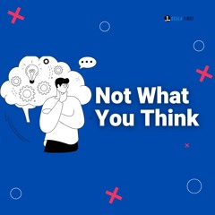 05/26/2024 - Not What You Think