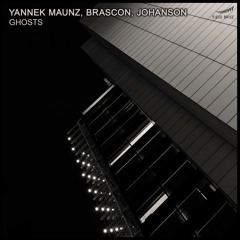 Yannek Maunz, Brascon, Johanson - Ghosts