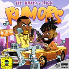Tee Muney ft Slick - Rumors