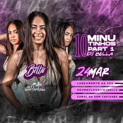 10 MINUTINHOS DA BRABA NO BEAT - DJ BELLA 2022