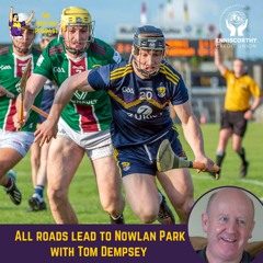 All Roads Lead To Nowlan Park with Tom Dempsey