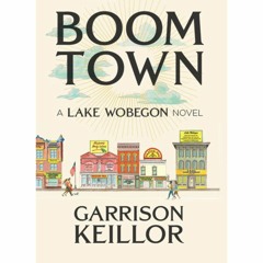 Boom Town - Interview with Author Garrison Keillor