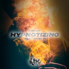 Exploid - Hypnotizing (Feat. Samo T)