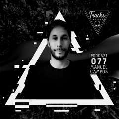 Manuel Campos - @Tracks Insanas Podcast 077 - [Spain]
