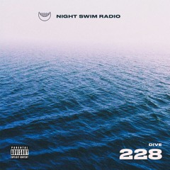 Night Swim Radio - Dive 228