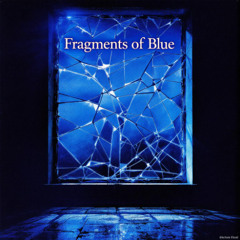 Fragments of Blue