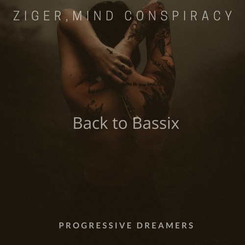 Ziger, Mind Conspiracy - Back To Bassix (Original Mix) [Progressive Dreamers Records]