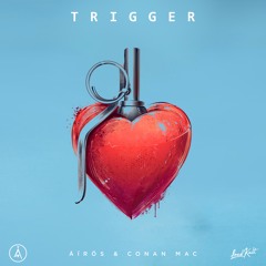 Åírös & Conan Mac - Trigger (Original Mix)