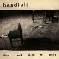 Headfall - Places I Went Because of You