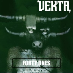 VEKTA - FORTY ONES