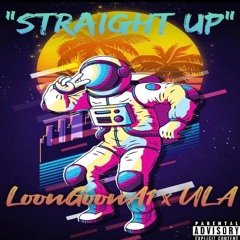 STRAiGHT UP - Ft. U.L.A.