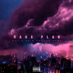 WXY'S SA & CACTUS SYRE- RAGE PLAN