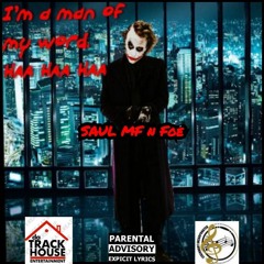SAUL MF'n FOE -MY WORD