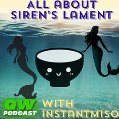 All About Siren's Lament with Creator Instantmiso