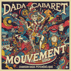 «Mouvement» — chanson dada-psychédélique