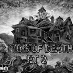 2 Minutes Of Death Pt 2 (Ft J Melo x Aj Mcfloxkin)