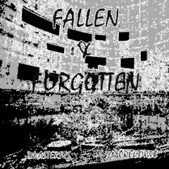 Fallen & Forgotten