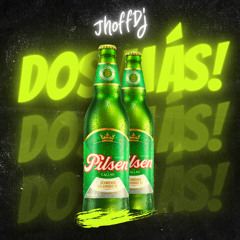 JhoffDJ - DOS MÁS!