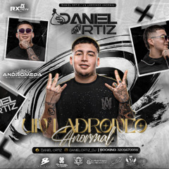 UN LADRONEO ANORMAL 001 (EDITION ANDROMEDA) - DANIEL ORTIZ DJ
