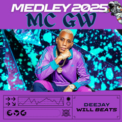 MC GW - MEDLEY 2025 - DJ WILL BEATS