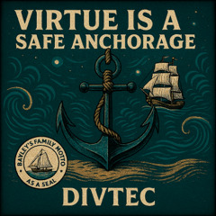 Divtec - Virtue Is A Safe Anchorage Update - "sneak peak loop"