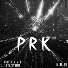 P R K - Gods Claim It (NMTV001)