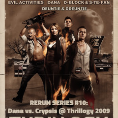 RERUN SERIES #10: Dana vs. Crypsis @ Thrillogy 2009