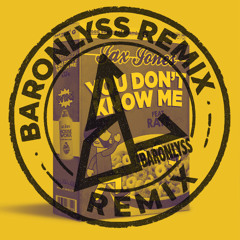 -U DONT KNOW ME- BARONLYSS REMIX FT RONNIE BABY