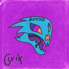 Civix - BONKE. (Pro Mix)