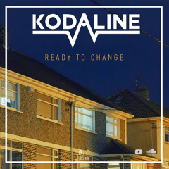 Kodaline - Ready to Change [ B I D remix ] South East Asia Vibes