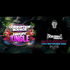 Dj Jonesy Corruption Bounce Neon Jungle Saturday 14th September Pure Nightclub Bounce Promo MIx