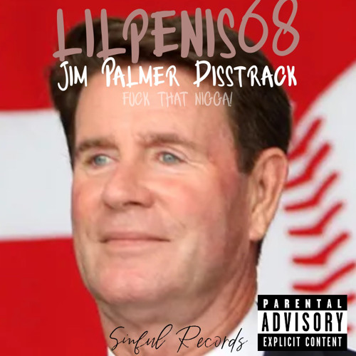 lilpenis68 - Jim Palmer Disstrack (Prod: lilpenis68)