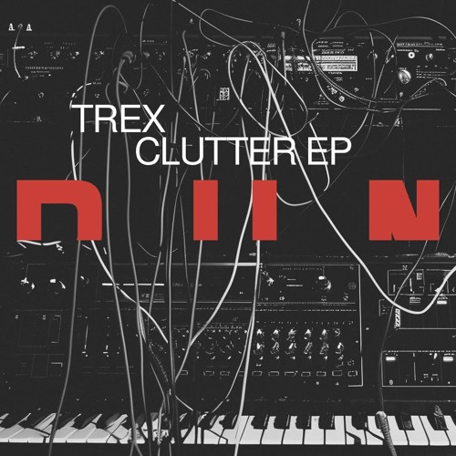 Trex - Clutter [Premiere]