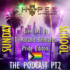 Live Sets - Sunday School - Pride 2024 Pt2 @ The Chapel - June 2024 - Episode 100