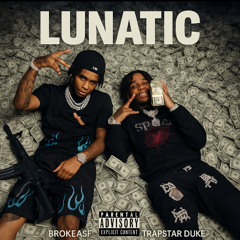 Lunatic - Trapstarduke x brokeasfk