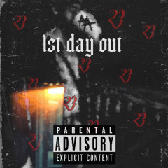 1st Day Out Prod.1Nawfsides E