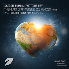 Satoshi Fumi feat. Victoria Ray - The Heart Of Universe (Robert R. Hardy Remix)