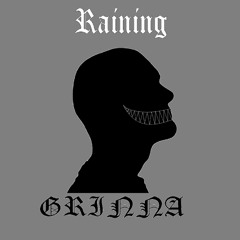 Raining - Grinna
