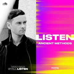 Ancient Methods — #YOUCANSTILLLISTEN Mix Series #19