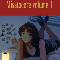 MISATOCORE VOLUME 1