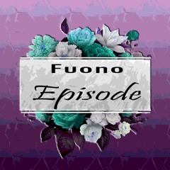 Fuono - Episode