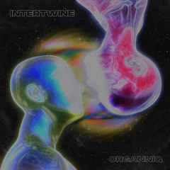 Organniq - Intertwine