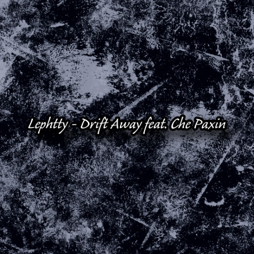Drift Away feat. Che Paxin