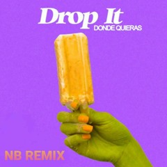 Myles Parrish - Drop it (Donde Quieras) [NB Remix]