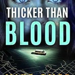 Access [EBOOK EPUB KINDLE PDF] Thicker than Blood (Zoe Bentley Mystery Book 3) by Mike Omer 💔