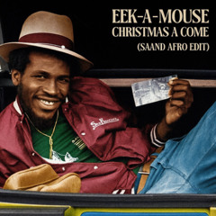 Eek-A-Mouse - Christmas a Come (SAAND Afro Edit) [FREE DOWNLOAD]